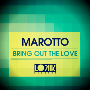 收聽marotto的Bring Out the Love歌詞歌曲