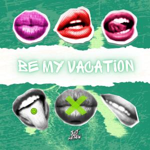 Just Matthew™的專輯Be My Vacation