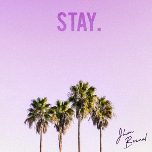 ดาวน์โหลดและฟังเพลง Stay พร้อมเนื้อเพลงจาก Jhon Bernal