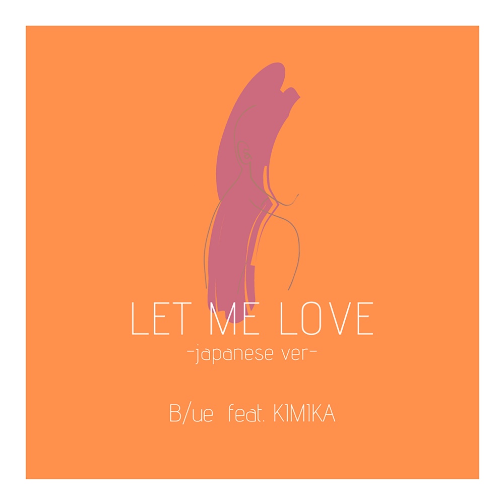 LET ME LOVE (Japanese Ver.)