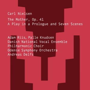 อัลบัม Nielsen: The Mother, Op. 41, FS 94 ศิลปิน Odense Symphony Orchestra
