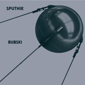 Bubski的專輯Sputnik