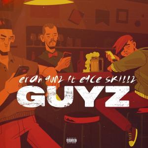 อัลบัม Guyz (feat. Eyce Skillz) ศิลปิน Erah Gunz