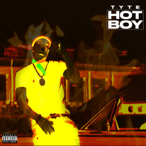 收聽Tyte的Hot Boy (Explicit)歌詞歌曲