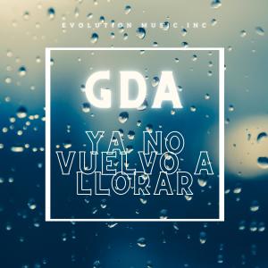 Listen to Ya No Vuelvo a Llorar song with lyrics from GDA