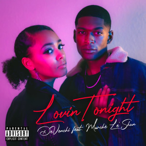 Dengarkan Lovin Tonight (Explicit) lagu dari DeVonchi dengan lirik