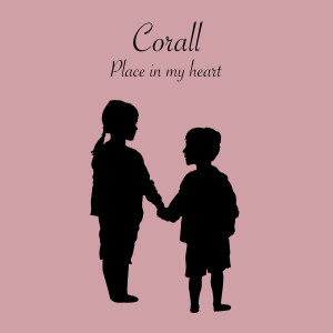 Listen to Place in my heart song with lyrics from Corall