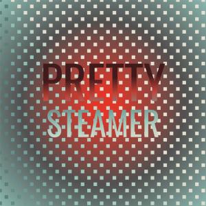 Various的专辑Pretty Steamer