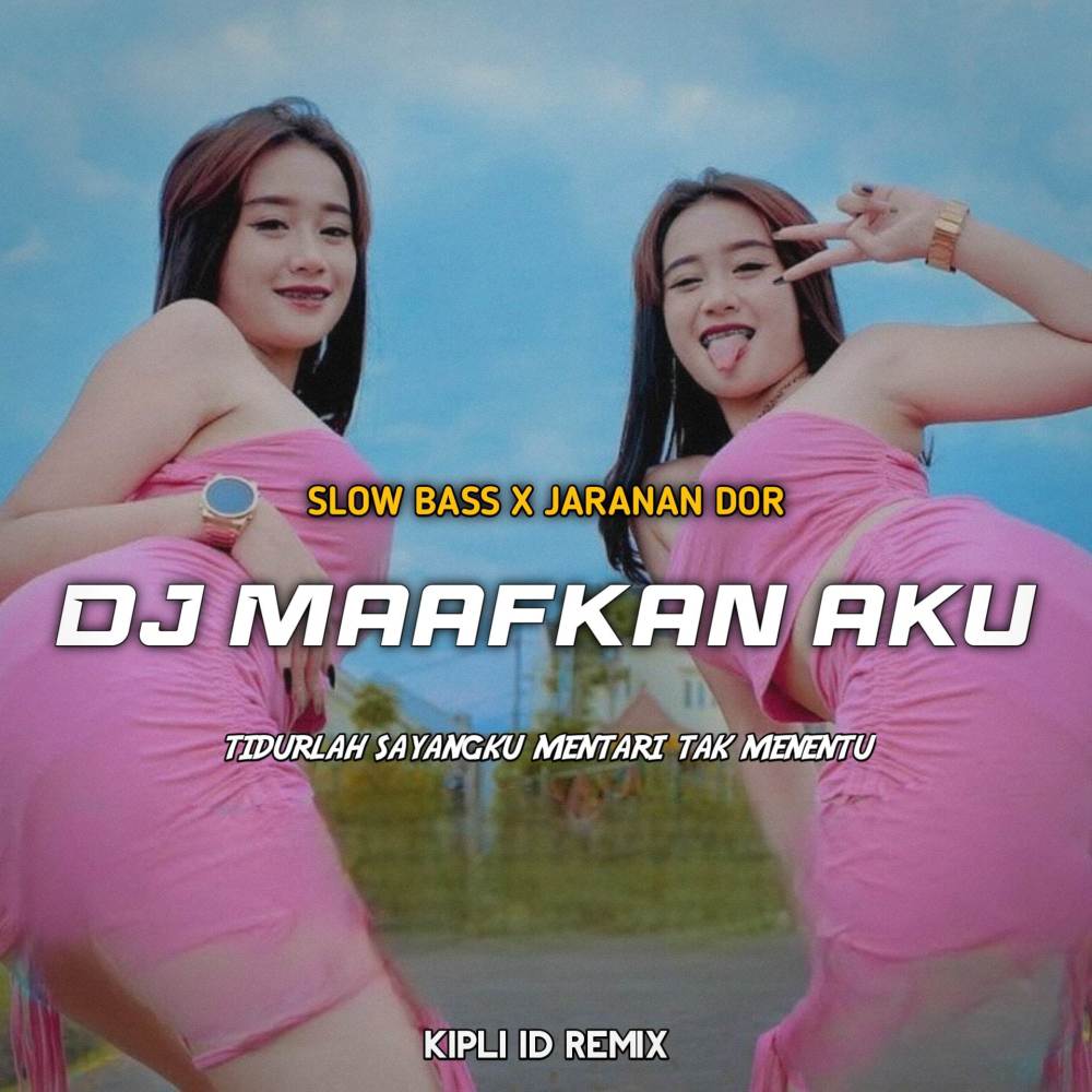 DJ MAAFKAN AKU SLOW BASS X JARANAN DOR