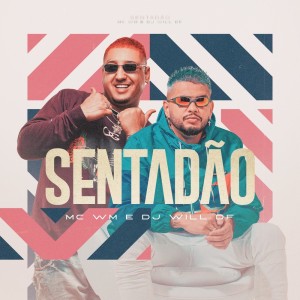 Listen to Sentadão song with lyrics from DJ WILL DF