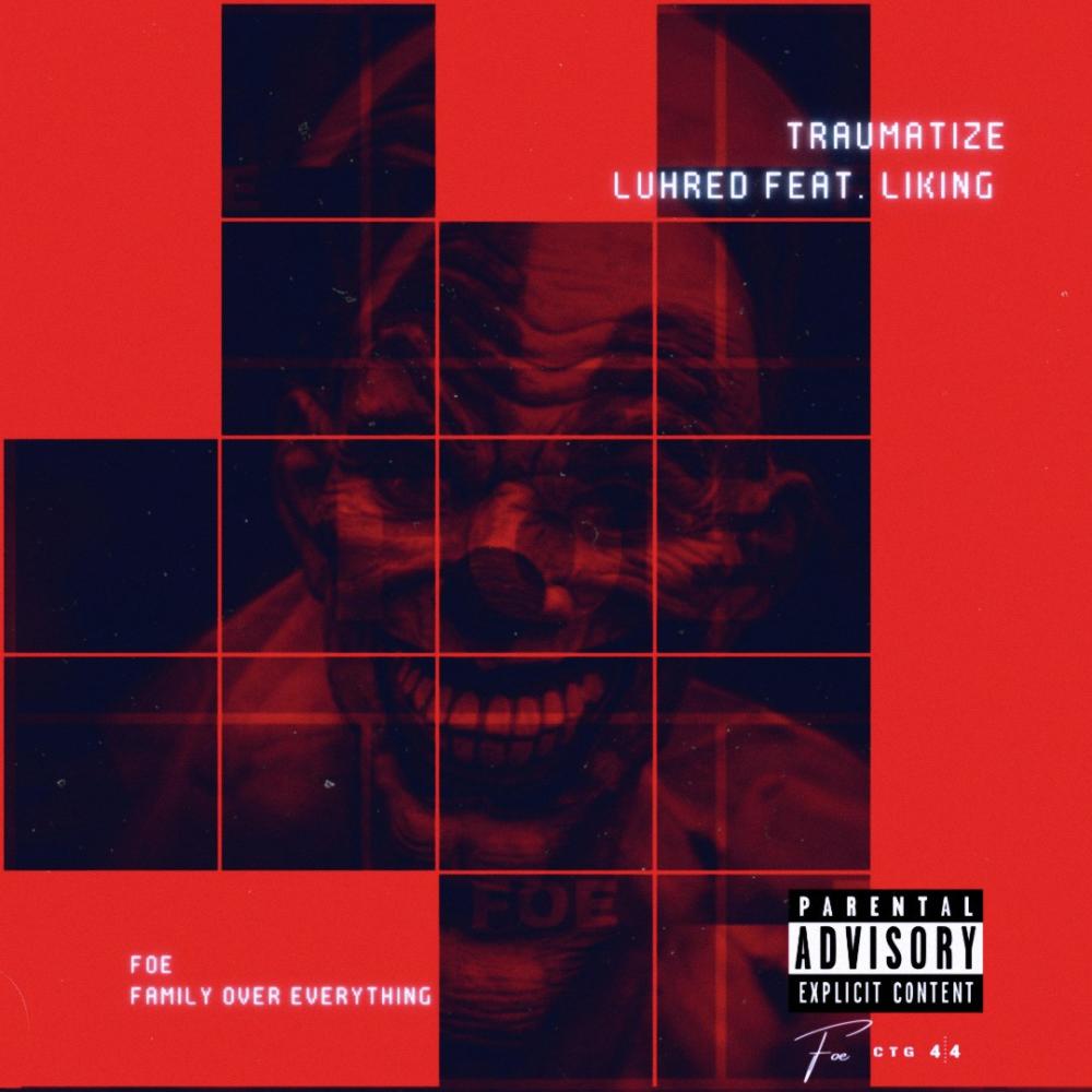 Traumatize (feat. Liking & Luhred) (Explicit)
