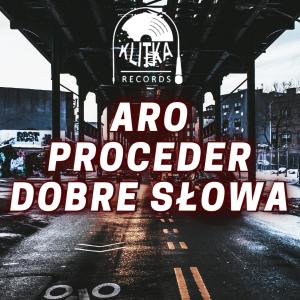 Rapu Narkoman的專輯Proceder dobre słowa (feat. Aro) (Explicit)
