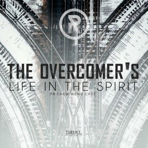Listen to The Overcomer's Life in the Spirit song with lyrics from SIBKL