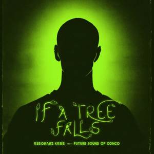 ดาวน์โหลดและฟังเพลง If A Tree Falls (FSOC Trip) พร้อมเนื้อเพลงจาก Resonanz Kreis
