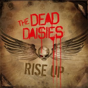 ดาวน์โหลดและฟังเพลง Rise Up (Live from Daisyland) พร้อมเนื้อเพลงจาก The Dead Daisies