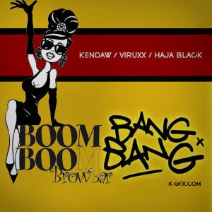 Listen to Boom Boom Bang song with lyrics from Kendaw