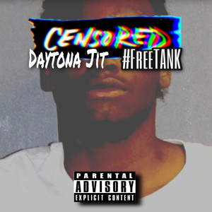 Listen to Free Tank (Explicit) song with lyrics from Daytona Jit