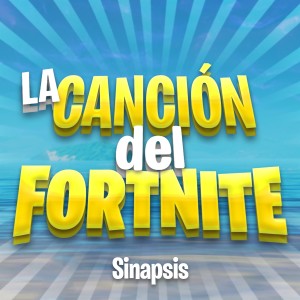 ดาวน์โหลดและฟังเพลง La Canción del Fortnite พร้อมเนื้อเพลงจาก Tehsinapsis