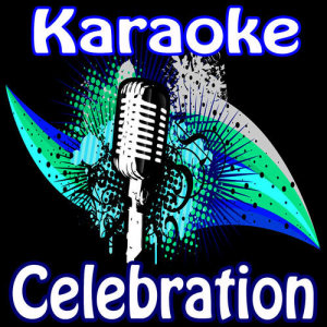 อัลบัม Celebration (Karaoke Tribute to Kool & The Gang) ศิลปิน Celebration DJ's