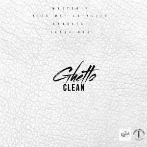 อัลบัม Ghetto (Clean) ศิลปิน Master p