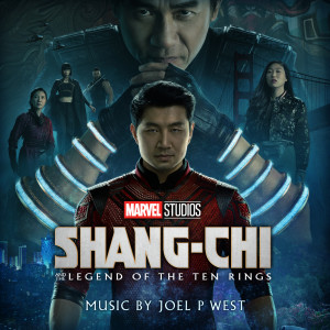 อัลบัม Shang-Chi and the Legend of the Ten Rings (Original Score) ศิลปิน Joel P West