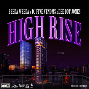 收聽Beeda Weeda的High Rise (Explicit)歌詞歌曲