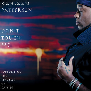 收聽Rahsaan Patterson的Don't Touch Me歌詞歌曲