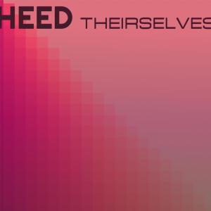 Heed Theirselves dari Various