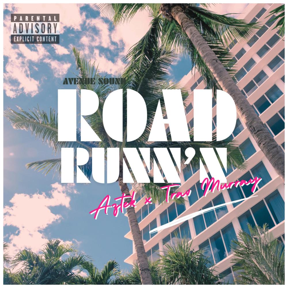 Road Runn'n (feat. Trav Murray) (Explicit)