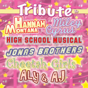 Kids Sing'n的專輯Kids Tribute to Hannah Montana & Miley Cyrus,  High School Musical,Jonas Brothers,Cheetah Girls, Aly & AJ