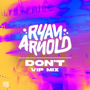 Ryan Arnold的專輯Don't (VIP Mix)