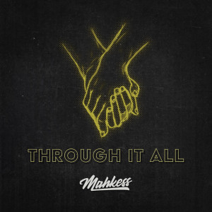 Album Through It All from MAHKESS