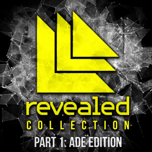 Various Artists的專輯Revealed Collection Pt. 1: ADE Edition (Explicit)