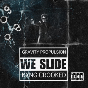 Album WE SLIDE (Explicit) from KXNG Crooked