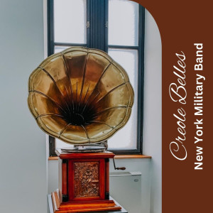 ดาวน์โหลดและฟังเพลง Creole Belles พร้อมเนื้อเพลงจาก New York Military Band