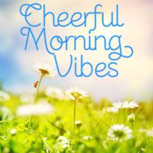 อัลบัม Cheerful Morning Vibes ศิลปิน Rhythm On The Radio