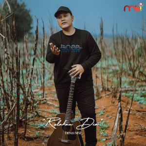 ดาวน์โหลดและฟังเพลง Relakan Dia พร้อมเนื้อเพลงจาก Denis Chairis