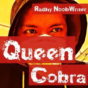 Listen to Queen Cobra song with lyrics from Radhy NoobWriter