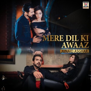 收聽Junaid Asghar的Mere Dil Ki Awaaz歌詞歌曲