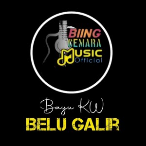 Dengarkan Belu Galir (Explicit) lagu dari Bayu KW dengan lirik