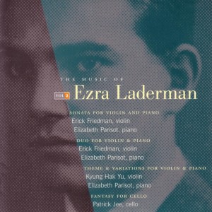 อัลบัม Music of Ezra Laderman, Vol. 2 ศิลปิน Erick Friedman