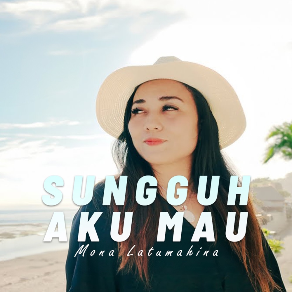 SUNGGUH AKU MAU