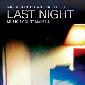 อัลบัม Last Night (Original Motion Picture Soundtrack) ศิลปิน Clint Mansell