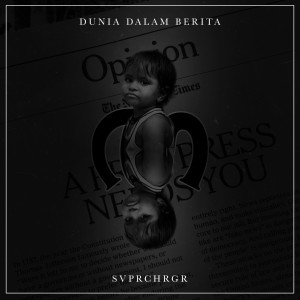 Dengarkan Dunia Dalam Berita lagu dari SVPRCHRGR dengan lirik