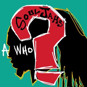 SoulJAHS的專輯A Who