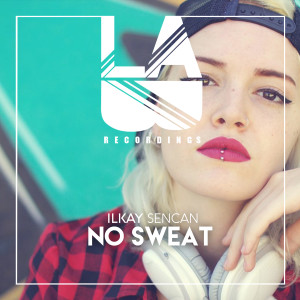 收聽Ilkay Sencan的No Sweat歌詞歌曲