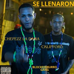 อัลบัม Se llenaron (feat. Cklifford) ศิลปิน Chepezz la Daga