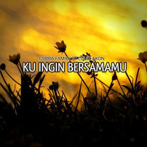 Listen to Ku ingin bersamamu song with lyrics from Cobra family biak
