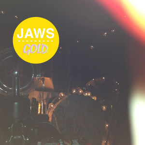 收聽Jaws的Gold歌詞歌曲