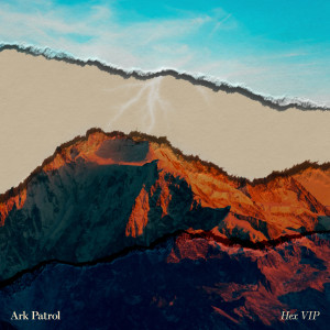 收聽Ark Patrol的Hex (VIP) (Explicit)歌詞歌曲
